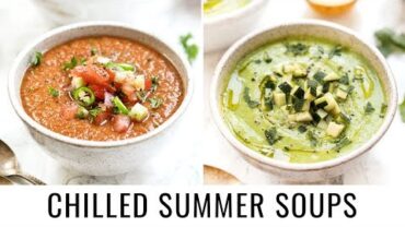 VIDEO: VEGAN SUMMER SOUPS (2 WAYS) ⇢ Spicy Gazpacho & Creamy Zucchini