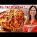 VIDEO: The Ultimate Lasagna Recipe (100% From Scratch!)