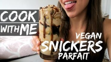 VIDEO: COOK WITH ME || VEGAN SNICKERS PARFAIT || DAY 23