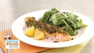 VIDEO: Herb-Crusted Salmon with Spinach Salad – Everyday Food with Sarah Carey