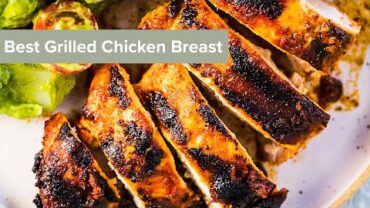 VIDEO: Best Grilled Chicken Breast