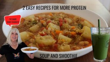 VIDEO: 2 EASY RECIPES FOR MORE PROTEIN / SOUP & SMOOTHIE / WFPB