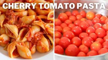 VIDEO: Cherry Tomato Pasta Recipe