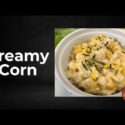 VIDEO: Creamy Corn