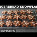 VIDEO: Gingerbread Snowflakes – No-Cutter Snowflake Christmas Cookies – Food Wishes